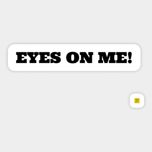 Eyes on me Sticker